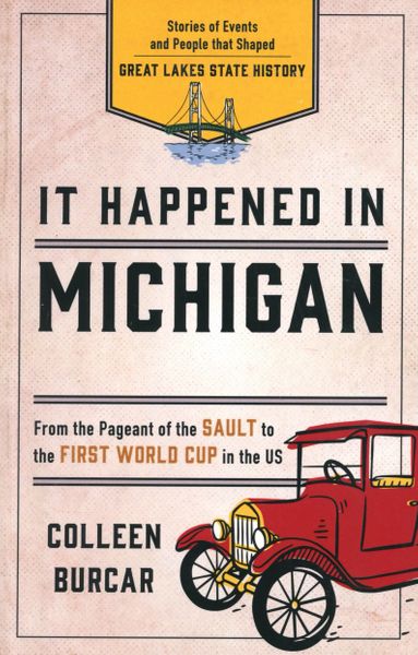 It Happened In Michigan By Colleen Burcar Rooted